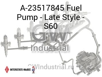 Fuel Pump - Late Style - S60 — A-23517845