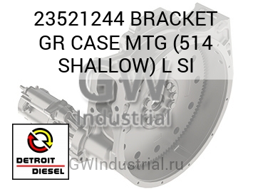 BRACKET GR CASE MTG (514 SHALLOW) L SI — 23521244