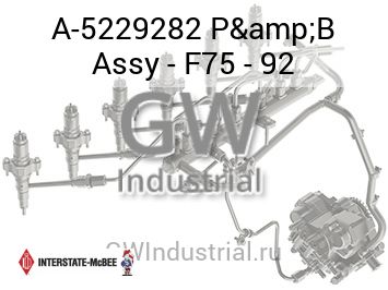 P&B Assy - F75 - 92 — A-5229282