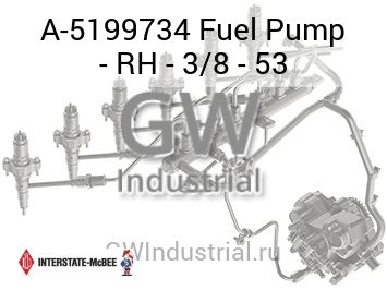 Fuel Pump - RH - 3/8 - 53 — A-5199734