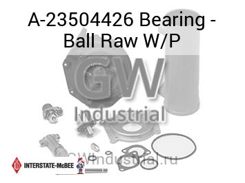 Bearing - Ball Raw W/P — A-23504426