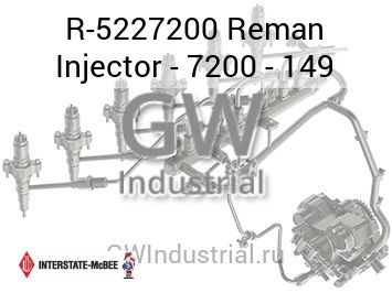 Reman Injector - 7200 - 149 — R-5227200