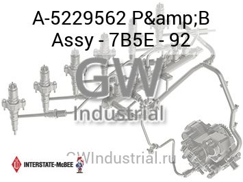 P&B Assy - 7B5E - 92 — A-5229562