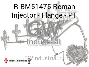 Reman Injector - Flange - PT — R-BM51475