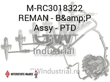 REMAN - B&P Assy - PTD — M-RC3018322