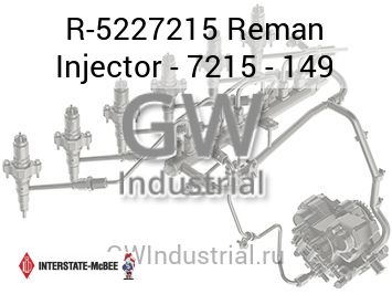 Reman Injector - 7215 - 149 — R-5227215
