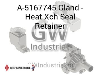 Gland - Heat Xch Seal Retainer — A-5167745