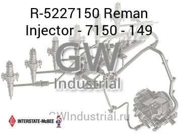Reman Injector - 7150 - 149 — R-5227150