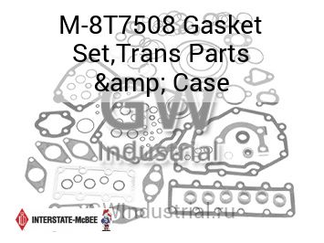 Gasket Set,Trans Parts & Case — M-8T7508