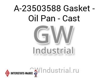 Gasket - Oil Pan - Cast — A-23503588