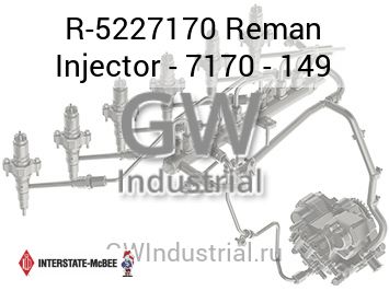 Reman Injector - 7170 - 149 — R-5227170