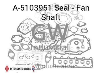 Seal - Fan Shaft — A-5103951