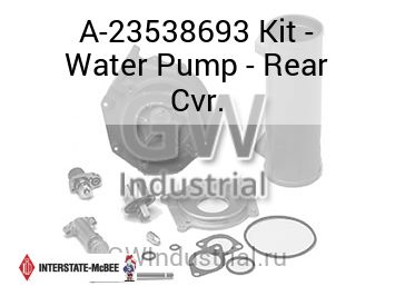 Kit - Water Pump - Rear Cvr. — A-23538693