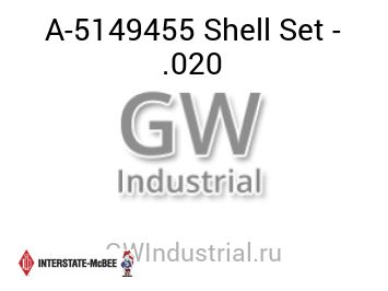 Shell Set - .020 — A-5149455