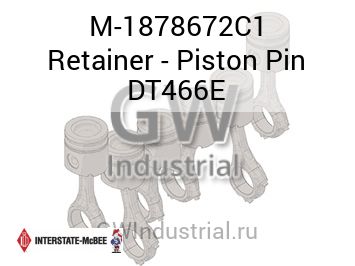 Retainer - Piston Pin DT466E — M-1878672C1