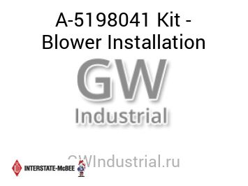 Kit - Blower Installation — A-5198041