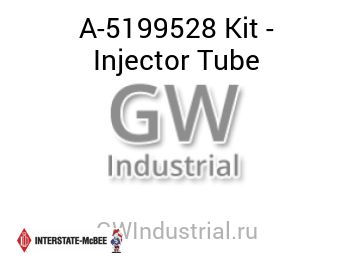 Kit - Injector Tube — A-5199528