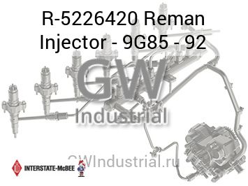 Reman Injector - 9G85 - 92 — R-5226420