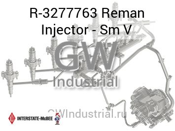 Reman Injector - Sm V — R-3277763