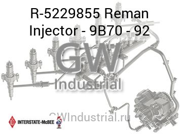 Reman Injector - 9B70 - 92 — R-5229855