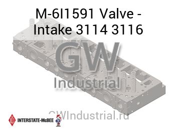 Valve - Intake 3114 3116 — M-6I1591