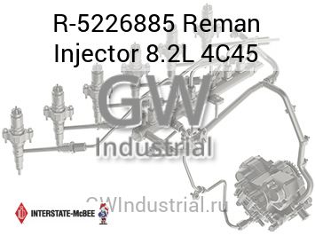 Reman Injector 8.2L 4C45 — R-5226885