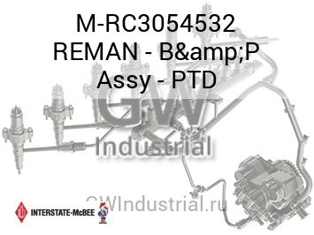 REMAN - B&P Assy - PTD — M-RC3054532