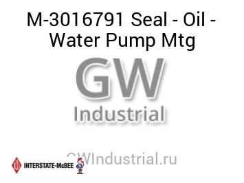 Seal - Oil - Water Pump Mtg — M-3016791