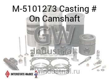 Casting # On Camshaft — M-5101273