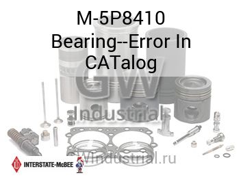 Bearing--Error In CATalog — M-5P8410