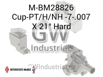 Cup-PT/H/NH -7-.007 X 21° Hard — M-BM28826
