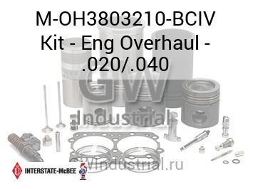 Kit - Eng Overhaul - .020/.040 — M-OH3803210-BCIV