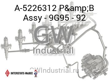 P&B Assy - 9G95 - 92 — A-5226312
