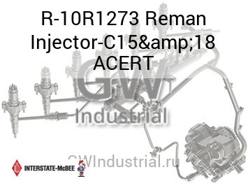 Reman Injector-C15&18 ACERT — R-10R1273