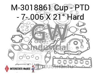Cup - PTD - 7-.006 X 21° Hard — M-3018861