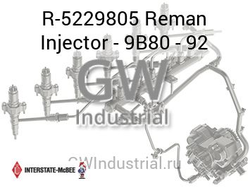Reman Injector - 9B80 - 92 — R-5229805