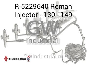 Reman Injector - 130 - 149 — R-5229640