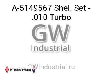 Shell Set - .010 Turbo — A-5149567