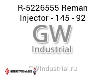 Reman Injector - 145 - 92 — R-5226555
