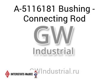 Bushing - Connecting Rod — A-5116181