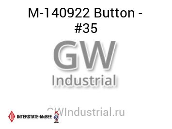 Button - #35 — M-140922