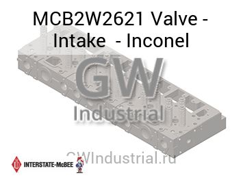Valve - Intake  - Inconel — MCB2W2621