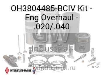 Kit - Eng Overhaul - .020/.040 — OH3804485-BCIV