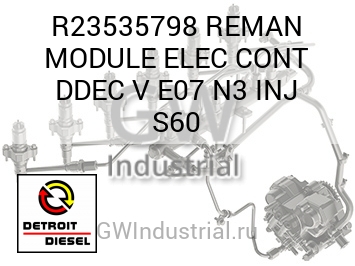 REMAN MODULE ELEC CONT DDEC V E07 N3 INJ S60 — R23535798