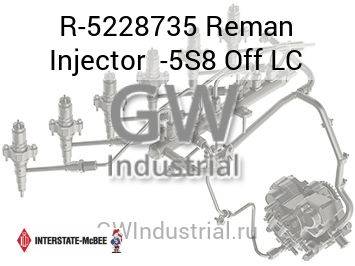 Reman Injector  -5S8 Off LC — R-5228735