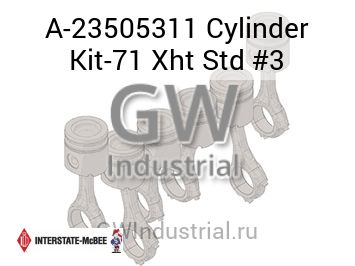 Cylinder Kit-71 Xht Std #3 — A-23505311